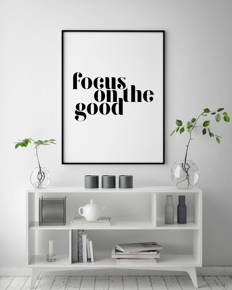 Focus on the good Постер