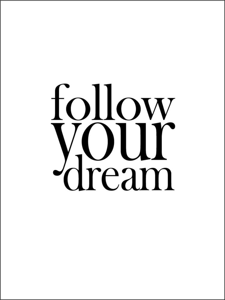 Follow your dream Постер