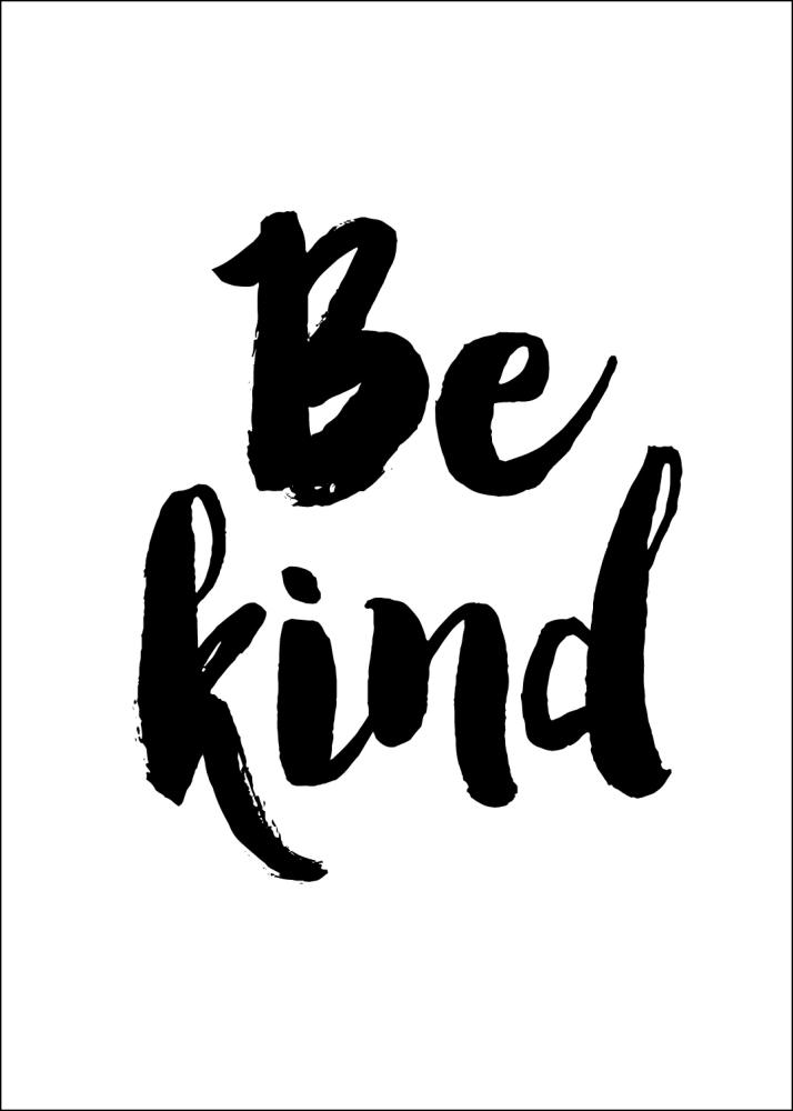 Be Kind Постер