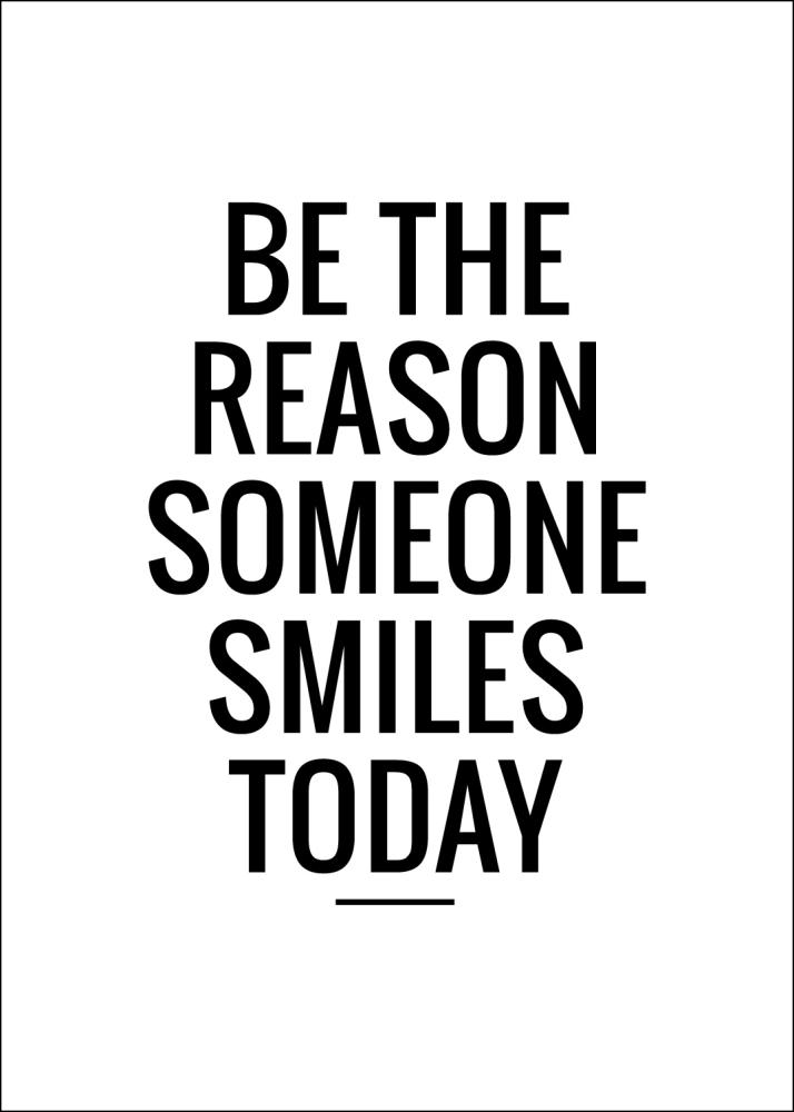 Be the reason someone smiles today Постер