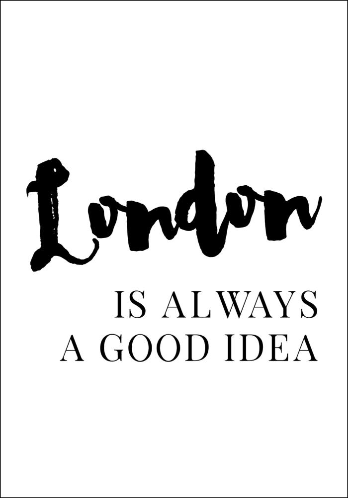 London is always good Постер