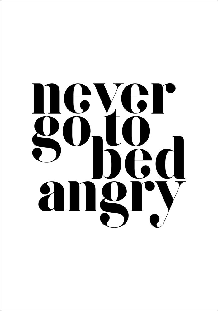 Never go to bed angry Постер