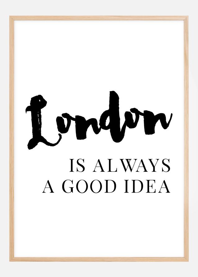 London is always good Постер