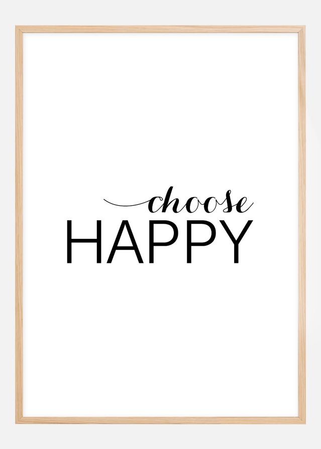 Choose happy - Svart Постер