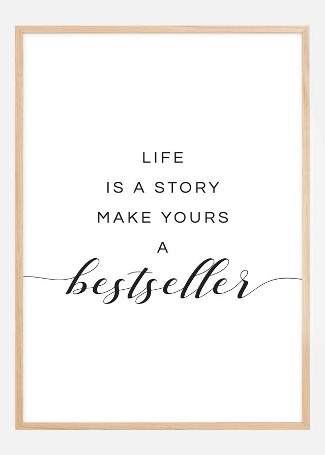 Life is a story make yours a bestseller I Постер