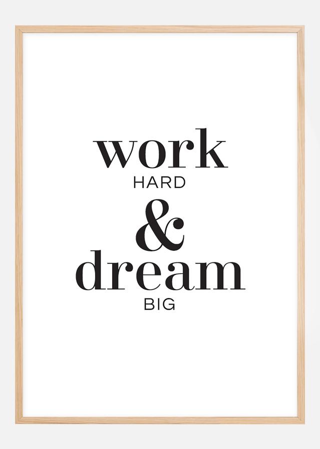 Work hard & dream big Постер