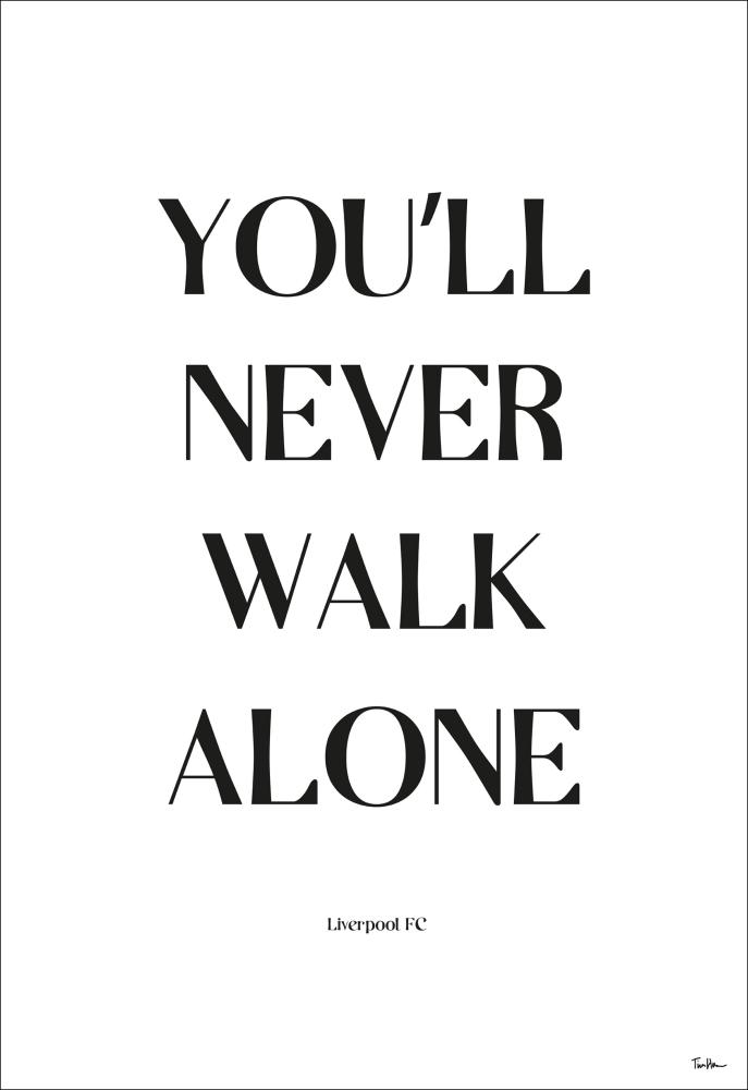 You Will Never Walk Alone - Liverpool Постер