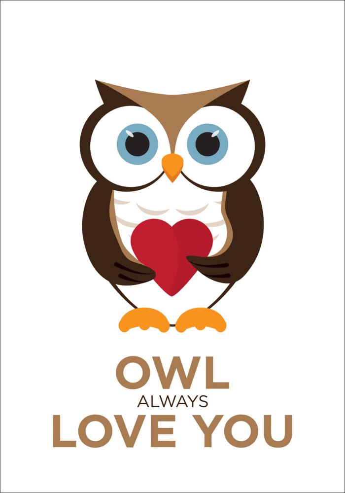 Owl Always Love you - Кафяво-Черно Постер