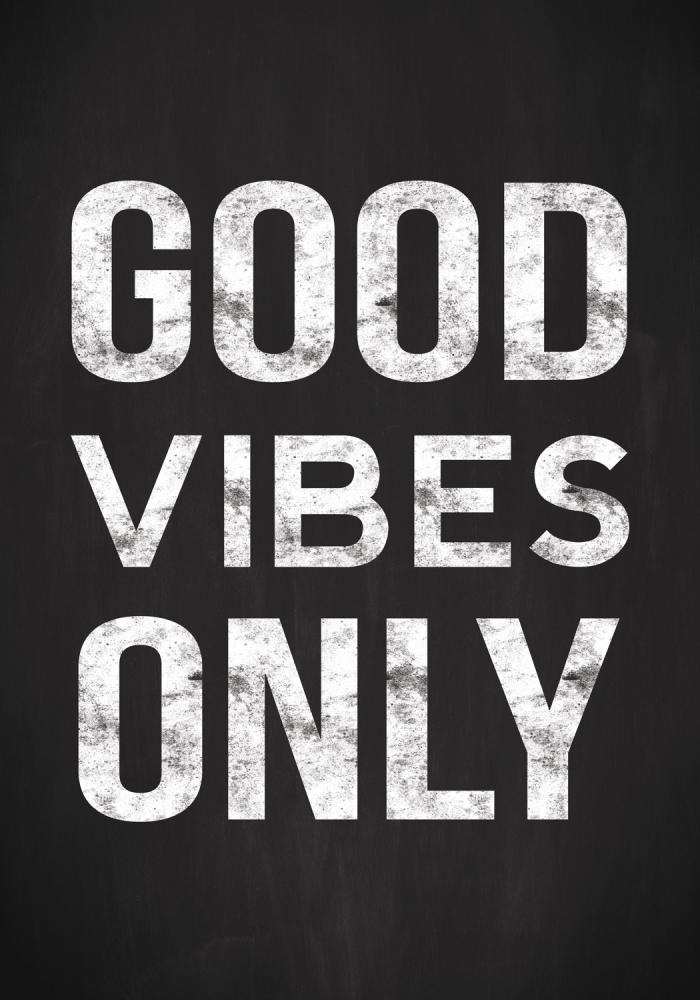 Good vibes only - Svart Постер