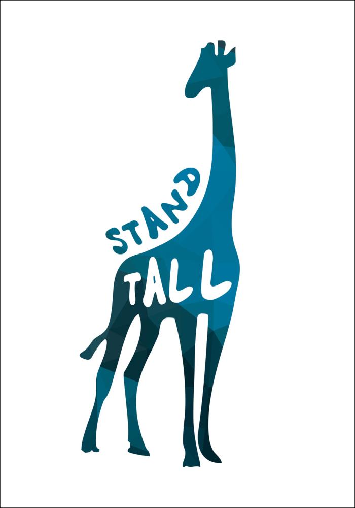 Giraffe stand tall - Син Постер