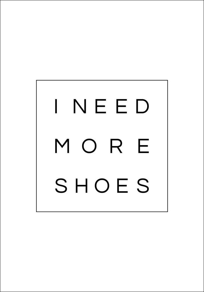 I need more shoes Постер