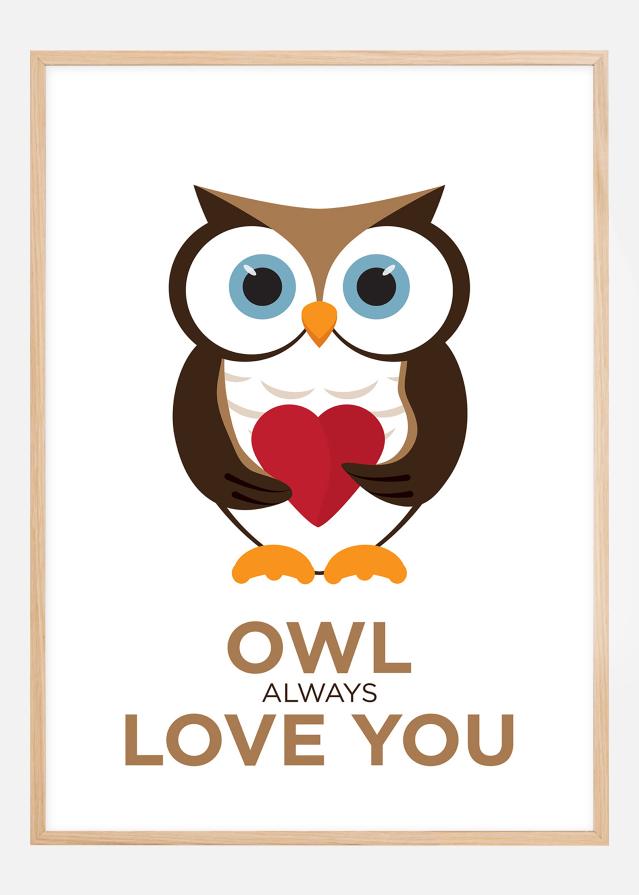 Owl Always Love you - Кафяво-Черно Постер