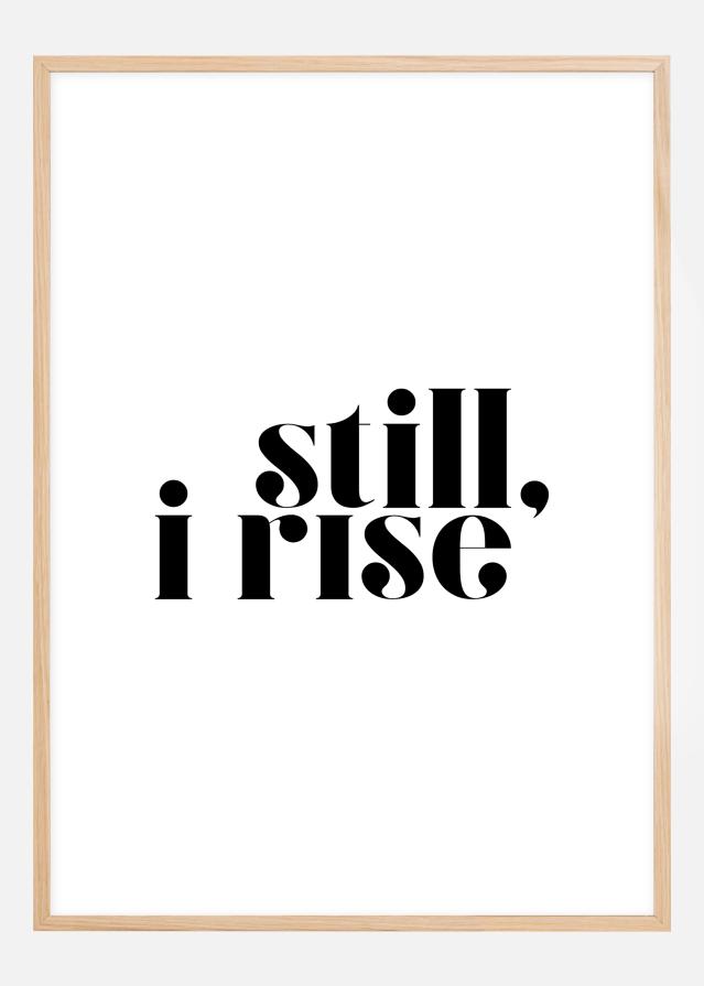 Still, i rise Постер